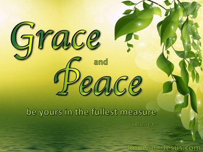 1 Peter 1:2 Foreknown Grace And Peace Be Yours (green)